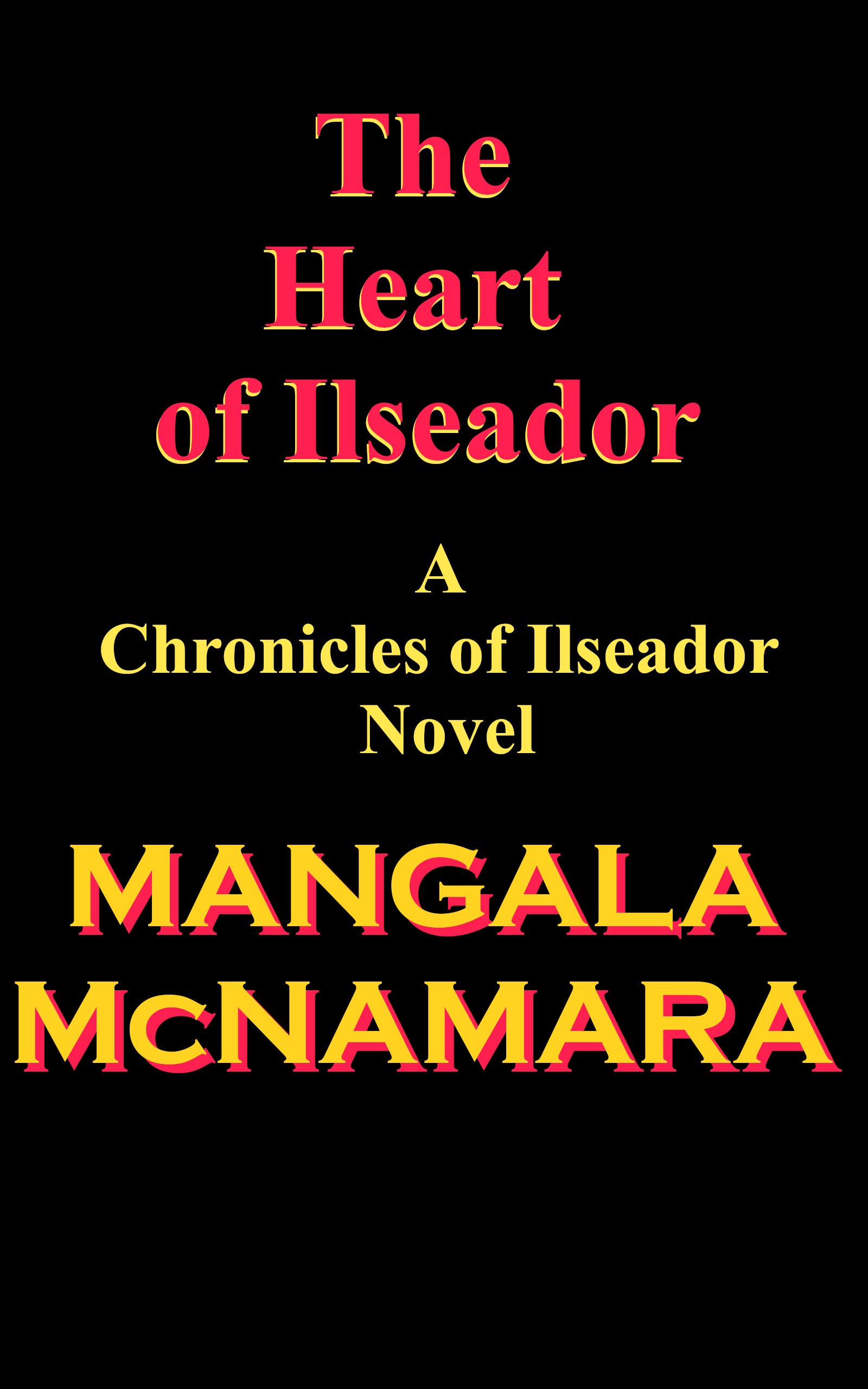 Cover of The Heart of Ilseador: Book six of the Chronicles of Ilseador