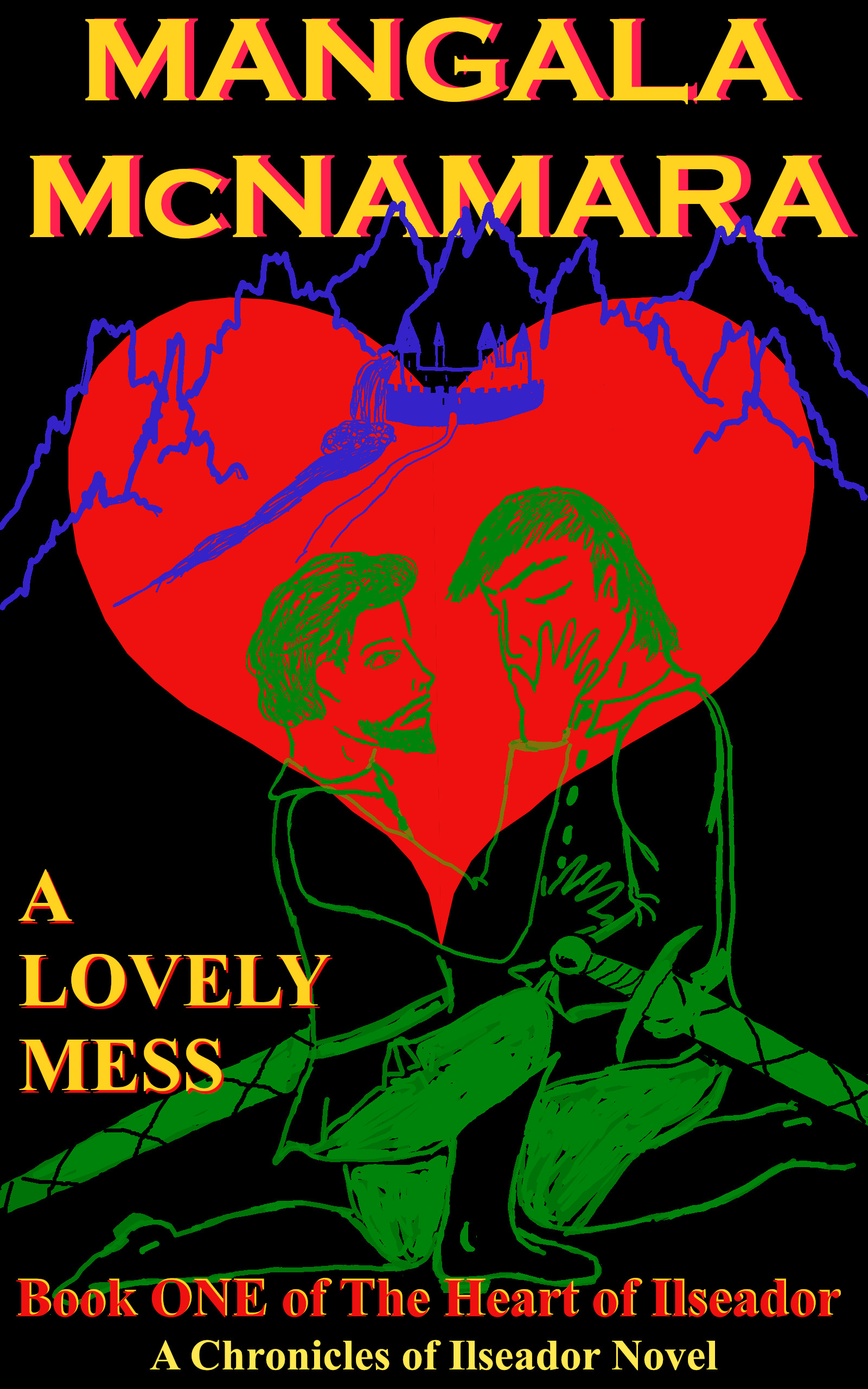 Cover of A Lovely Mess: Book six of the Chronicles of Ilseador