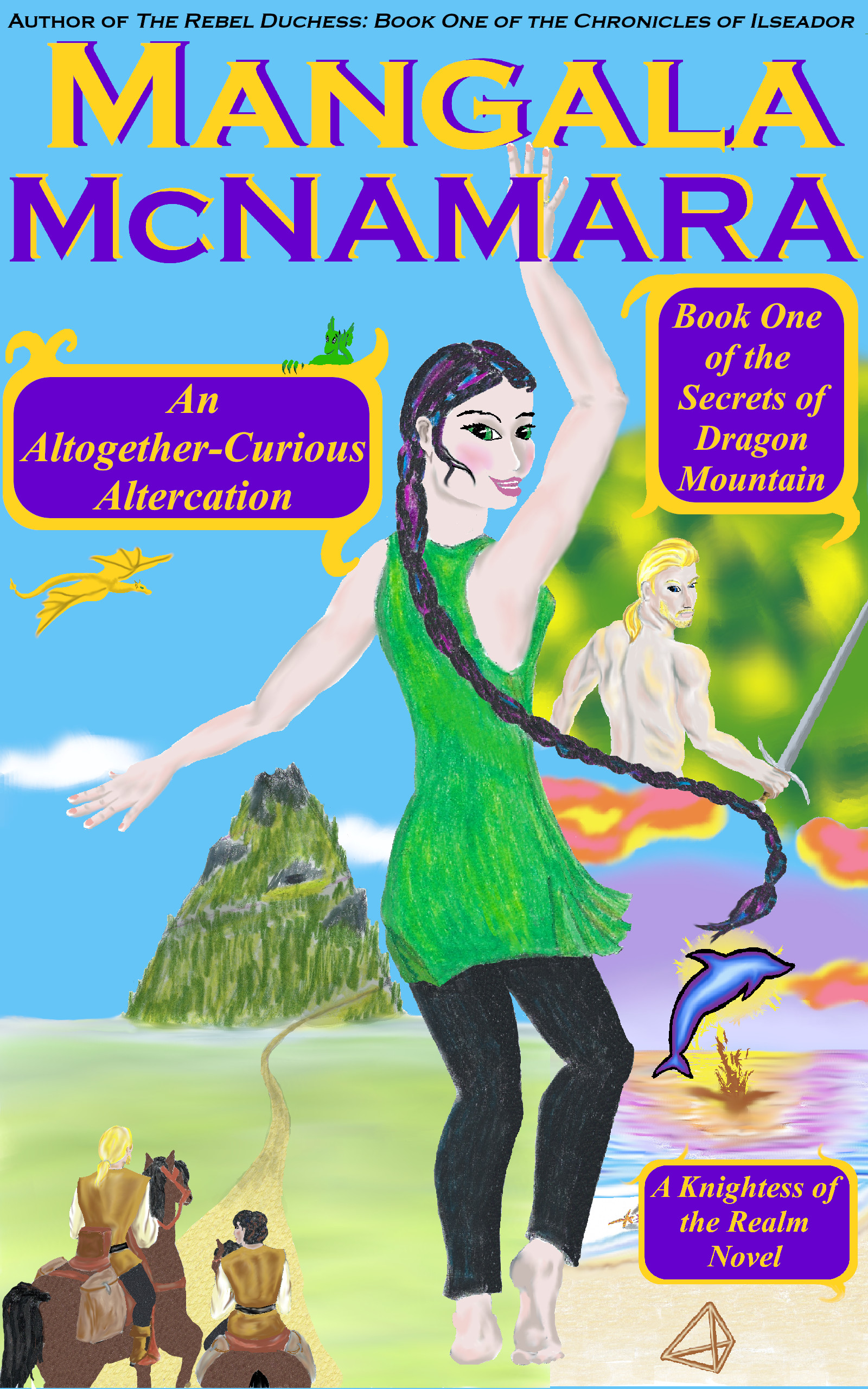 Cover of An Altogether-Curious Altercation: Book One of the Secrets of Dragon Mountain (A Knightess of the Realm Novel)