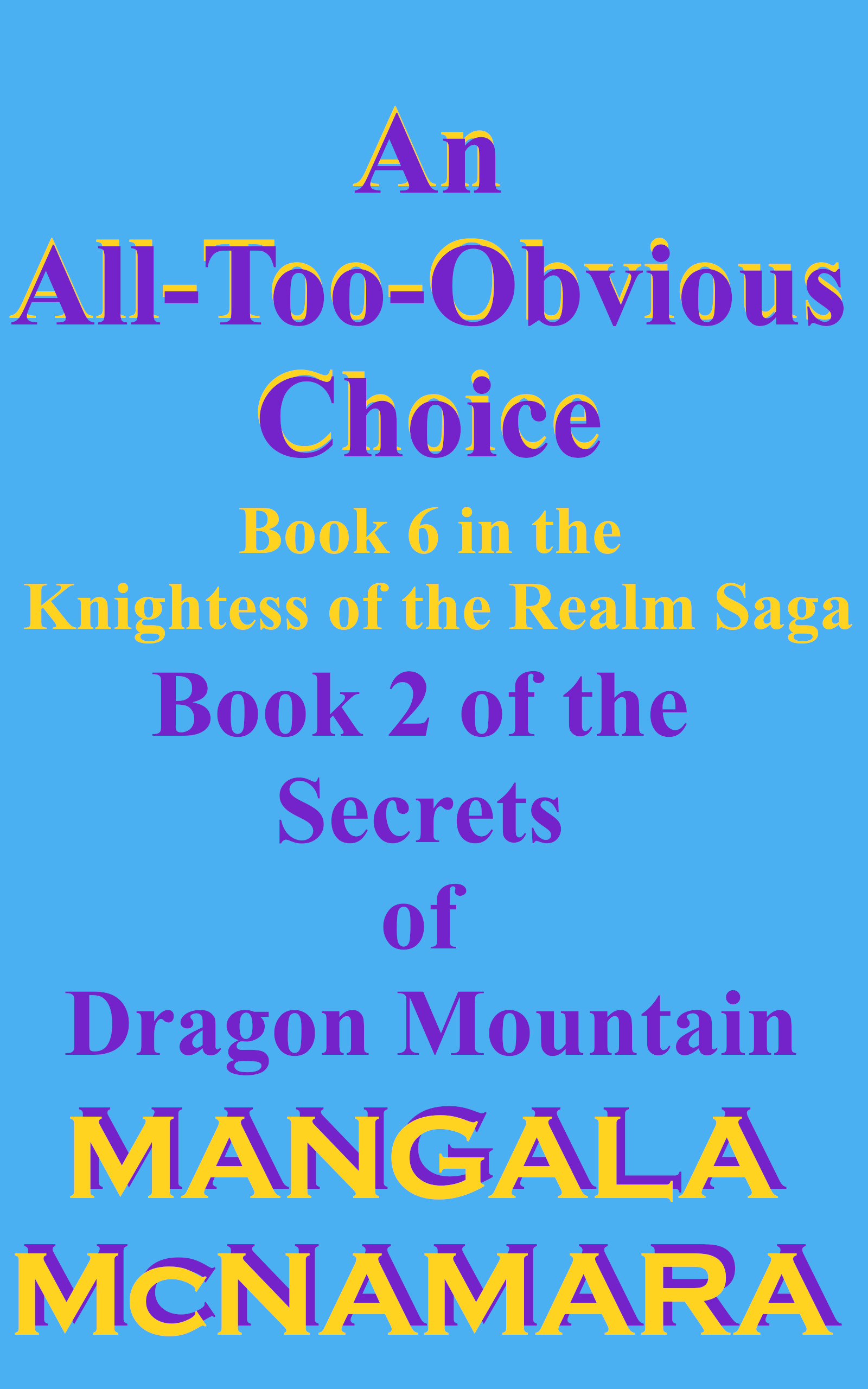 Cover of An All-Too-Obvious Choice: Book two of the Secrets of Dragon Mountain (A Knightess of the Realm Novel)