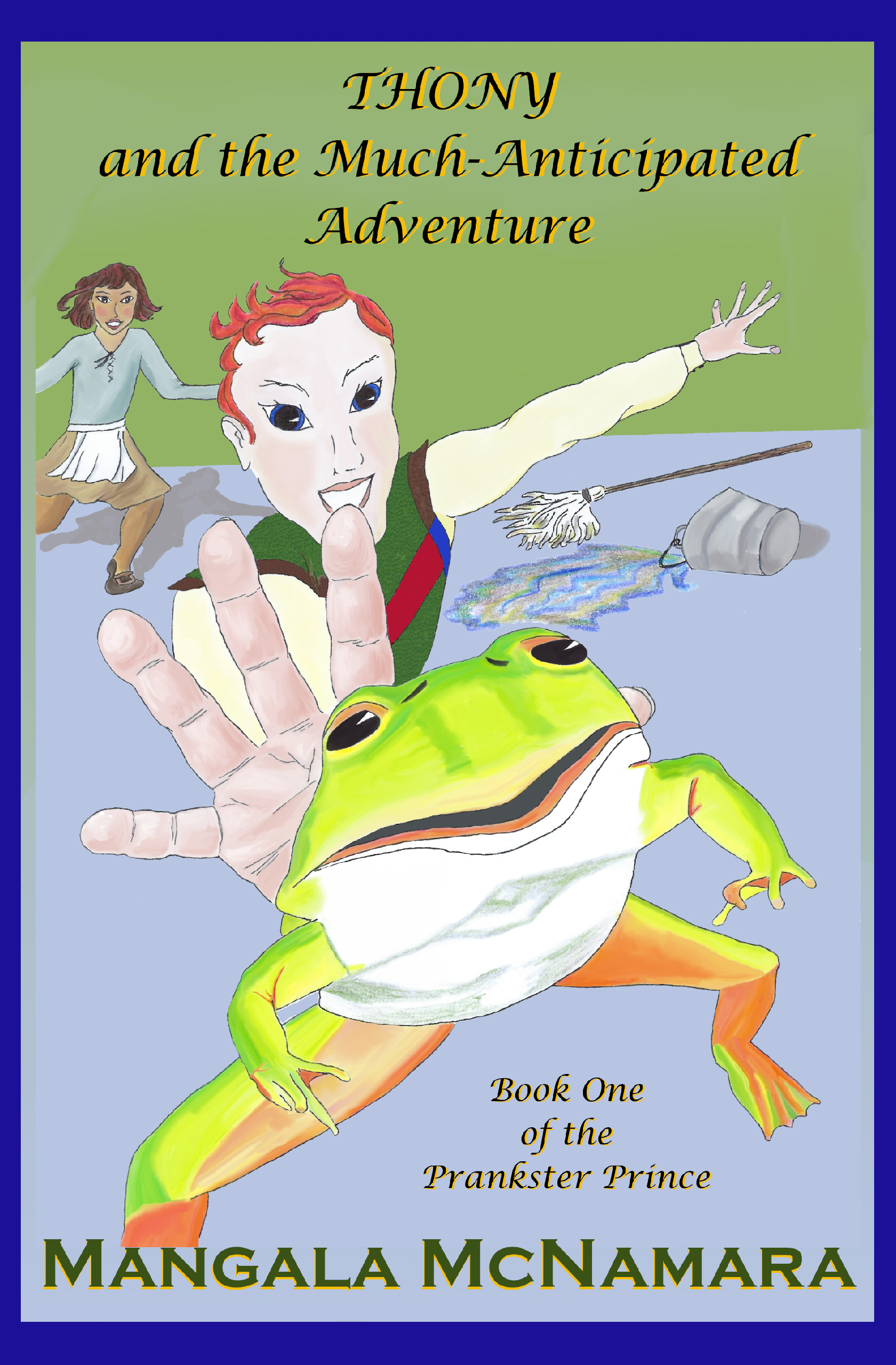 Cover of Thony and the Much-Anticipated Adventure: Book One of the Prankster Prince