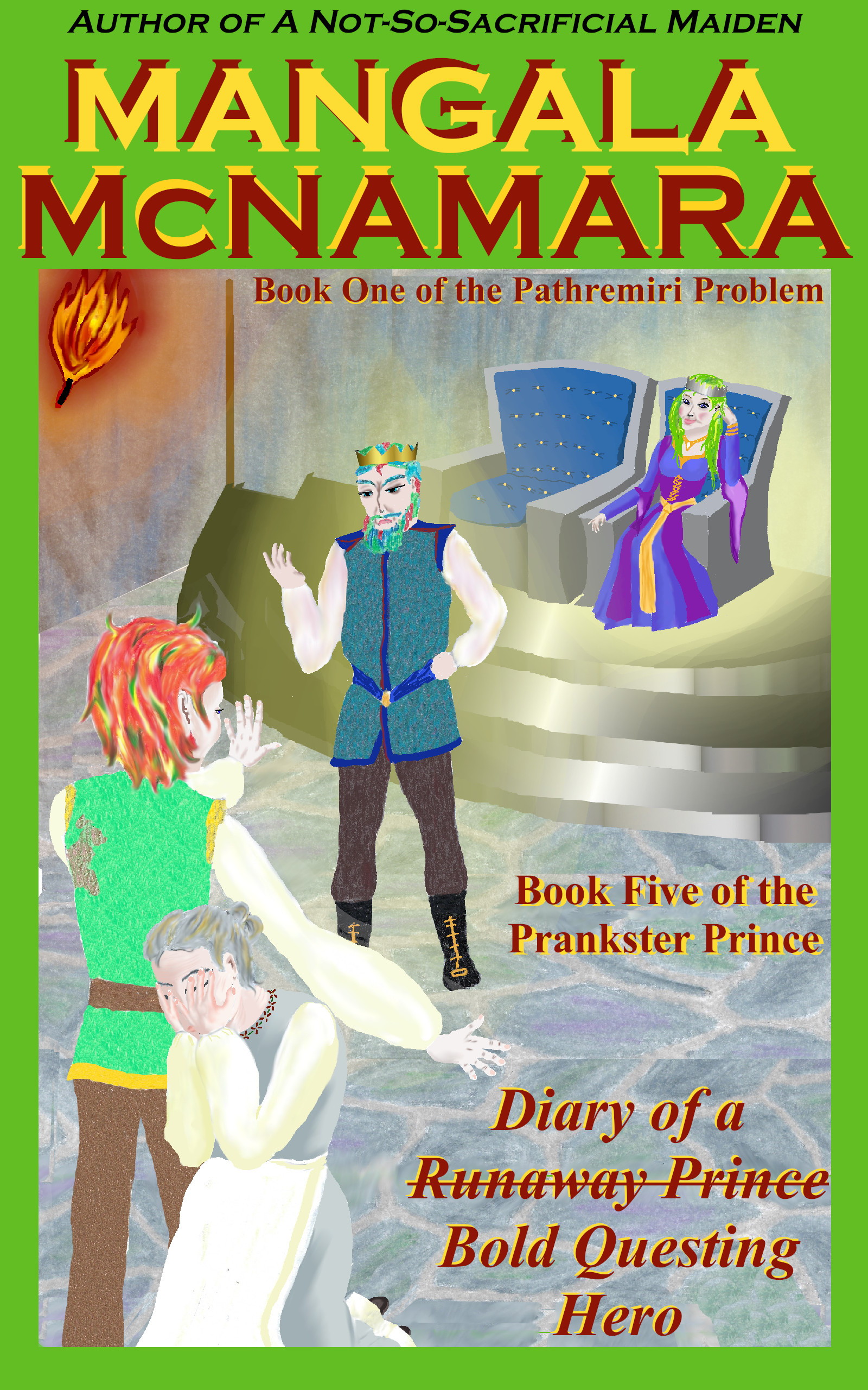 Cover for book:  Diary of a (Runaway Prince) Bold Questing Hero: Book Five of the Prankster Prince